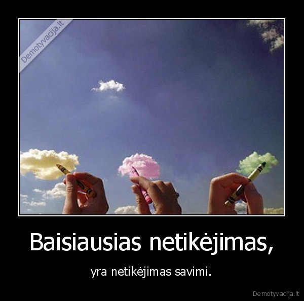 Baisiausias netikėjimas,
