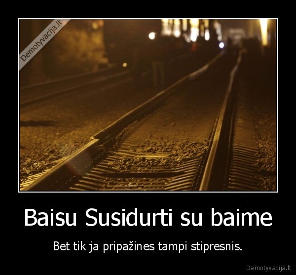 Baisu Susidurti su baime