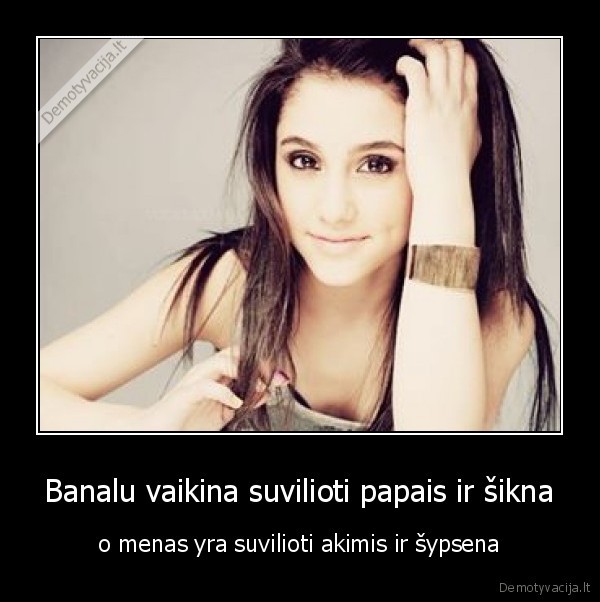 Banalu vaikina suvilioti papais ir šikna