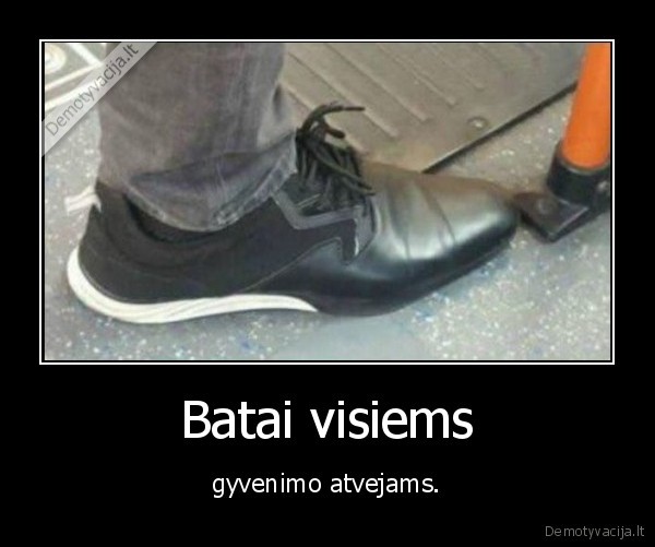 batai,gyvenimas,lakierkos