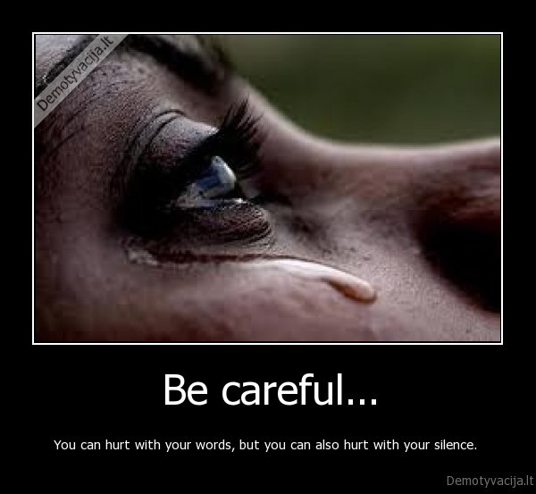 Be careful...