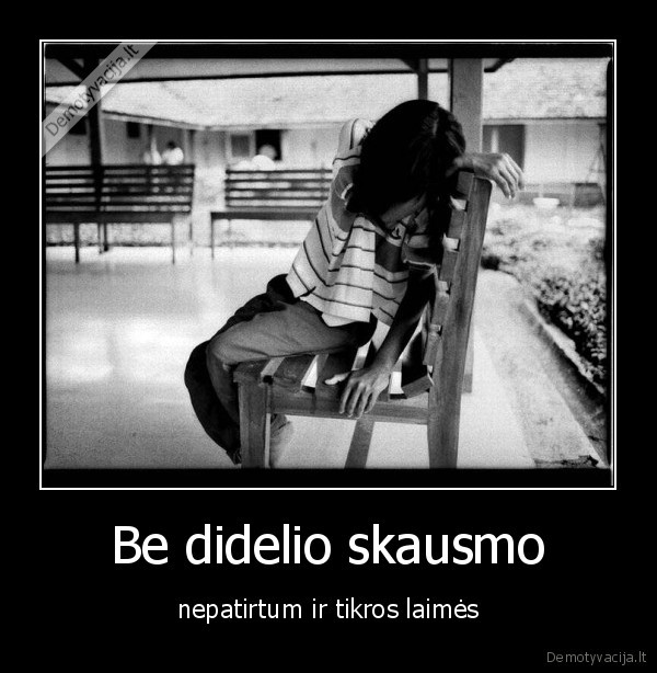 Be didelio skausmo