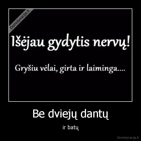Be dviejų dantų