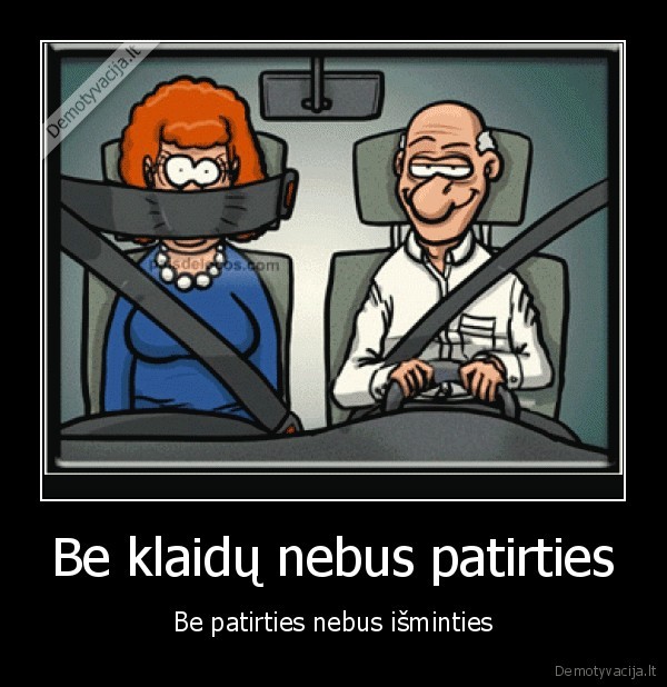 Be klaidų nebus patirties