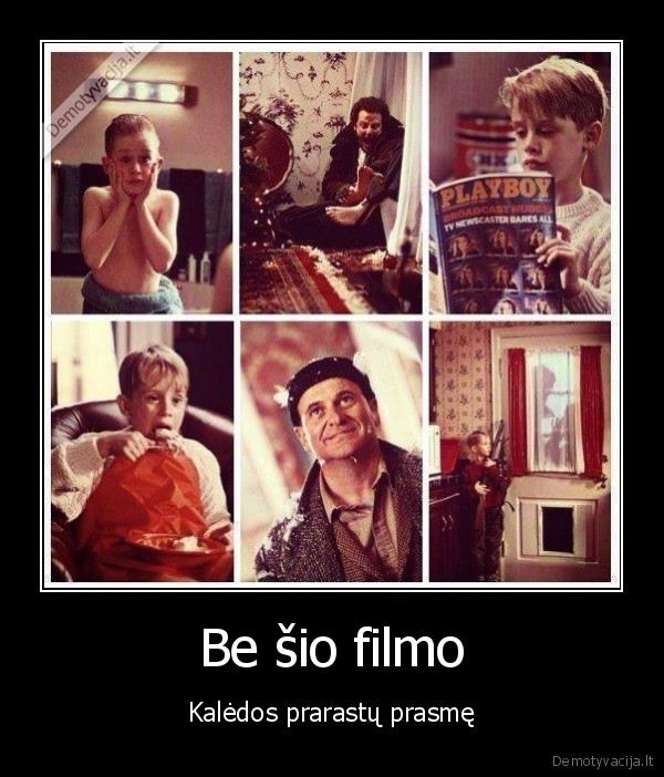 Be šio filmo