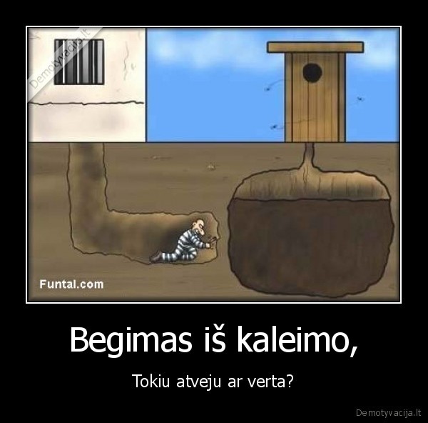 Begimas iš kaleimo,