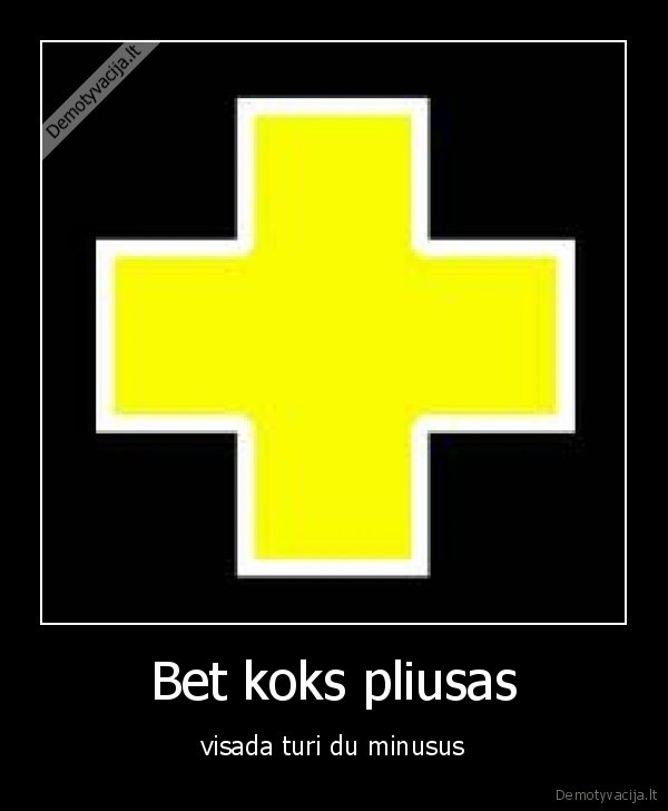 Bet koks pliusas