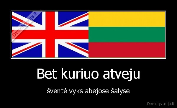 Bet kuriuo atveju