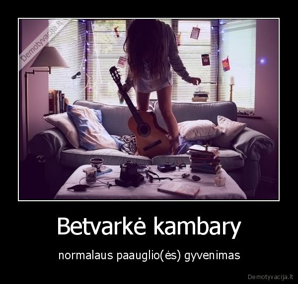 betvarke,kambarys,tyngi, susitvarkyt