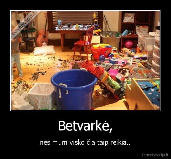 netvarka,betvarke,nereikalingi, daiktai, tampa, reikalingais
