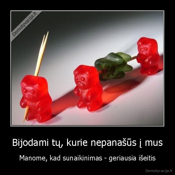 Bijodami tų, kurie nepanašūs į mus