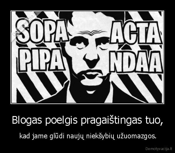 Blogas poelgis pragaištingas tuo,