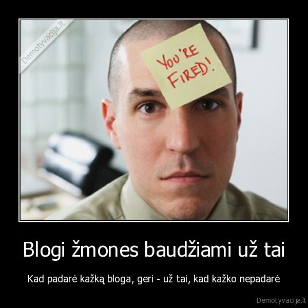 Blogi žmones baudžiami už tai