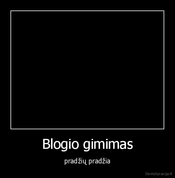 Blogio gimimas