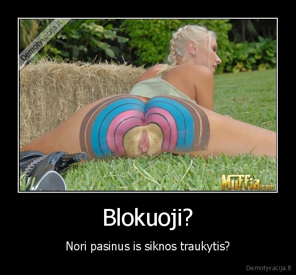 Blokuoji?
