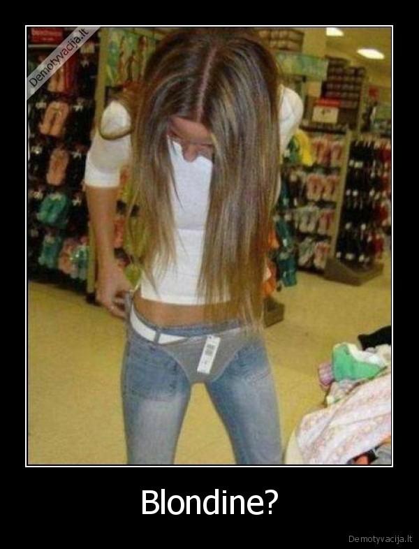 Blondine?