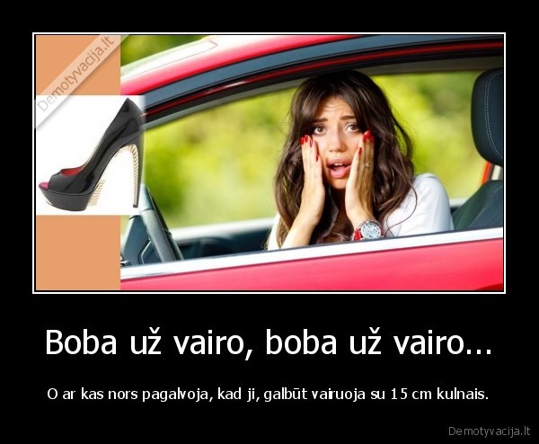 Boba už vairo, boba už vairo...