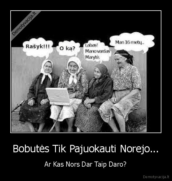 Bobutės Tik Pajuokauti Norejo...