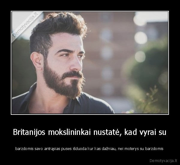 barzda,idomus, faktas