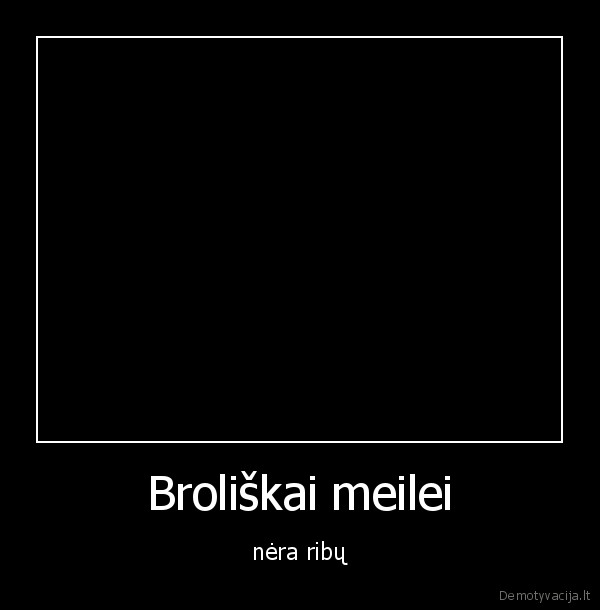 broliai