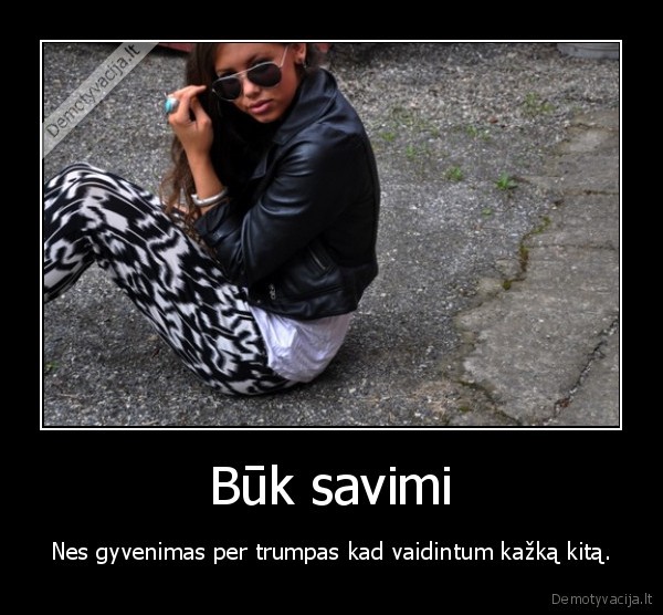 Būk savimi