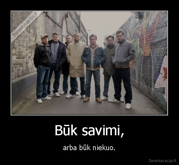 Būk savimi,