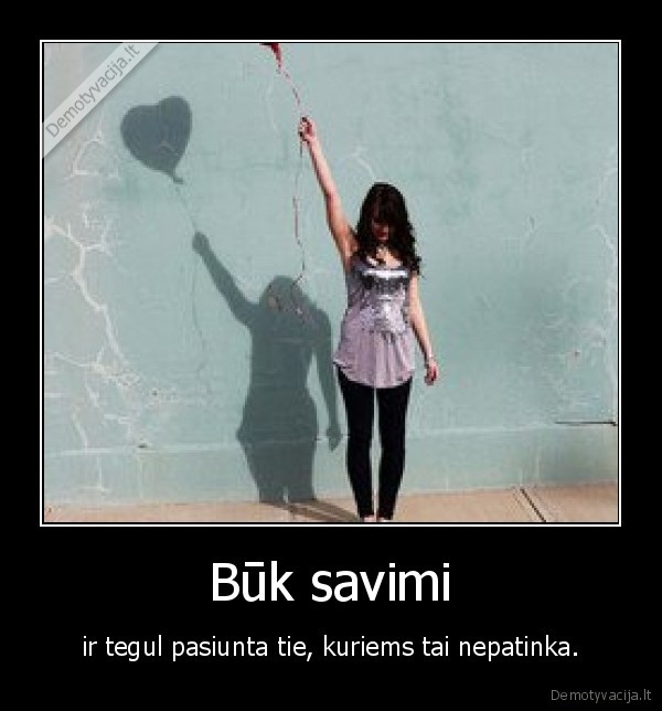 Būk savimi