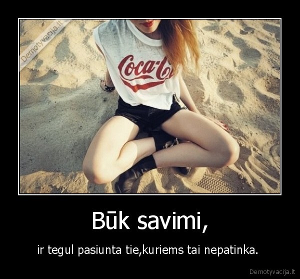 Būk savimi,