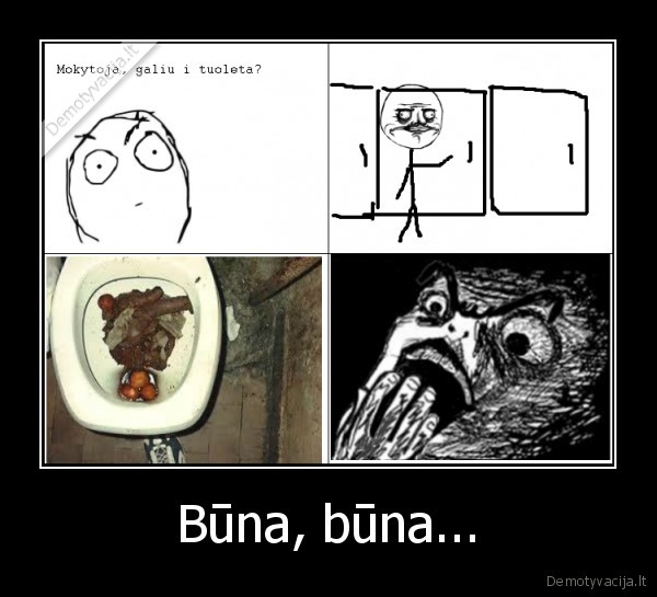 Būna, būna...