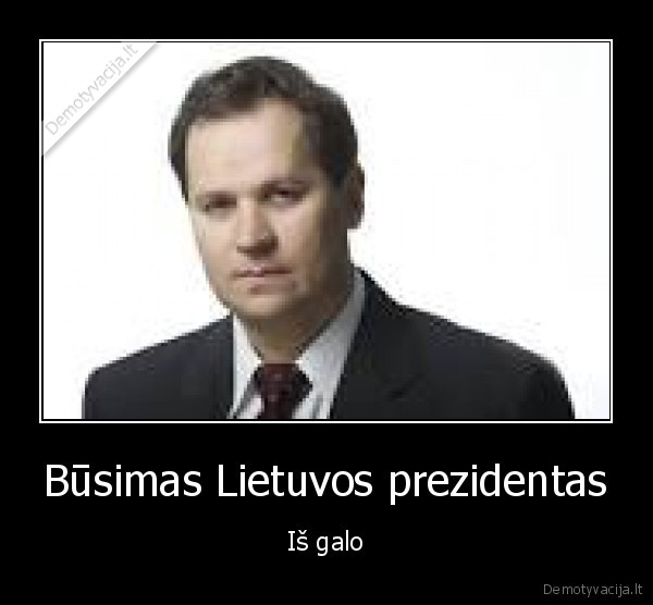 Būsimas Lietuvos prezidentas