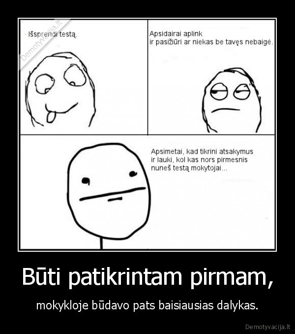 Būti patikrintam pirmam,