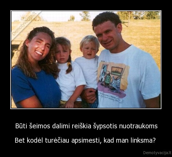 seimos,nuotraukos,nelinksma
