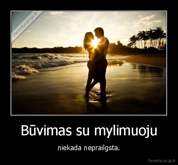 Būvimas su mylimuoju