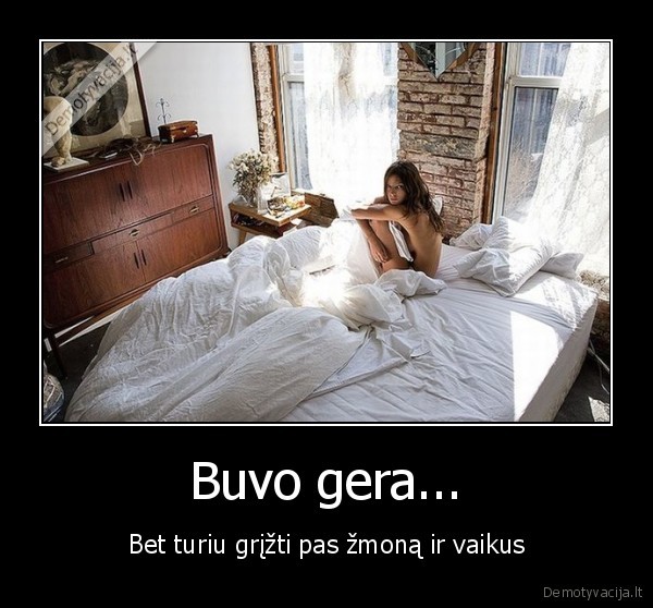 Buvo gera...