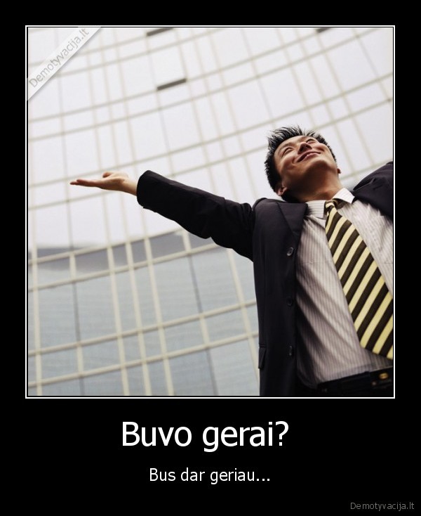 Buvo gerai? 