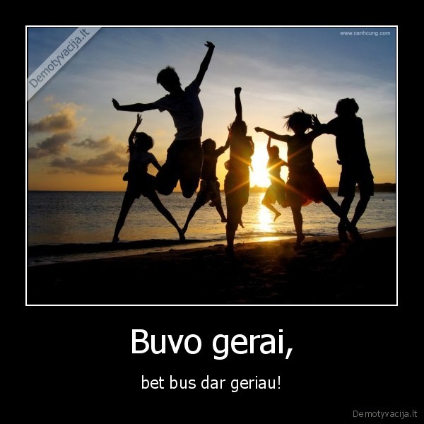 Buvo gerai,