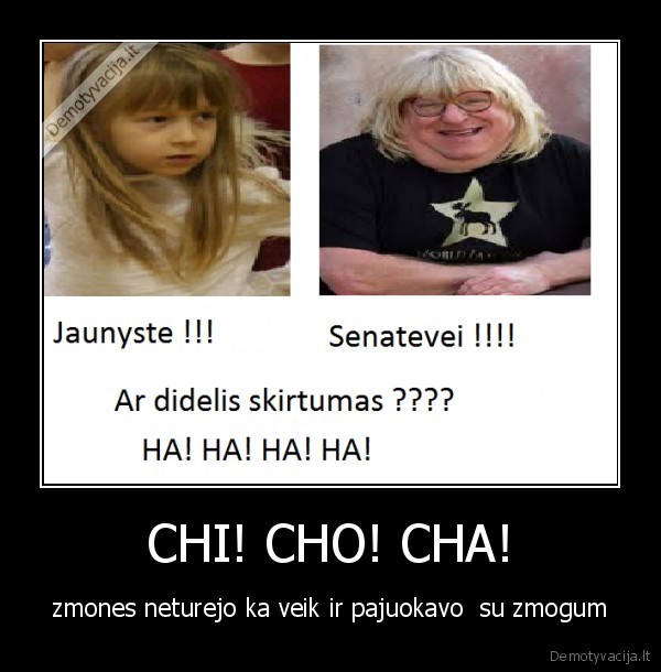 CHI! CHO! CHA!