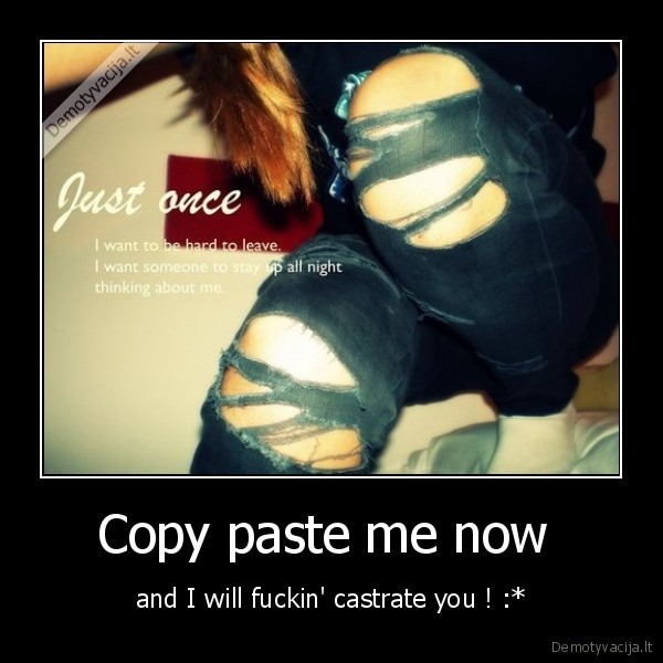 Copy paste me now 