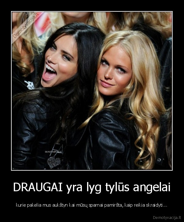 DRAUGAI yra lyg tylūs angelai