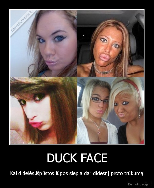 duckface,lupos,protas,slepimas,proto, trukumas