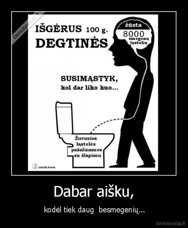 besmegeniai,smegenys,degtine