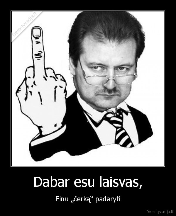 Dabar esu laisvas,