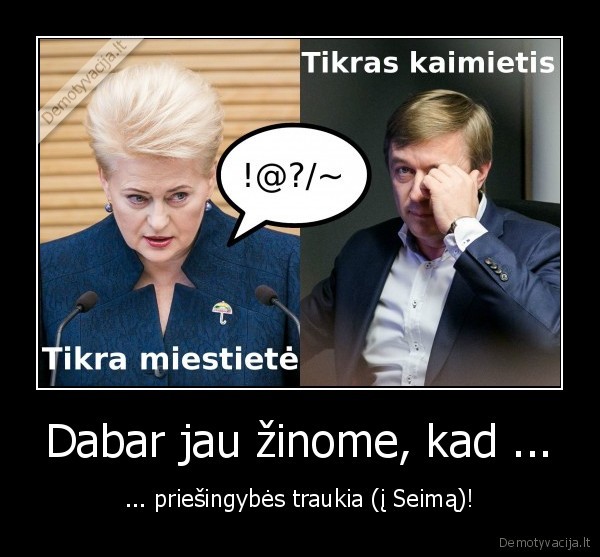 d., grybauskaite,r., karbauskis,valstieciai,priesingybes, traukia,seimas