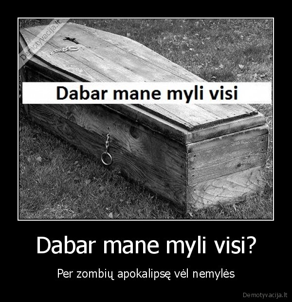 zombiu, apokalipse, myli, visi, nemyli