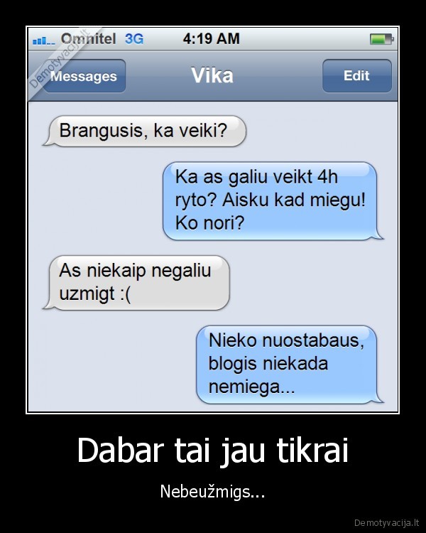 nemiga,nesimiega, merginai,merginos, sms