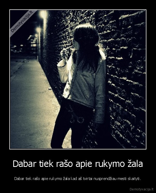 Dabar tiek rašo apie rukymo žala
