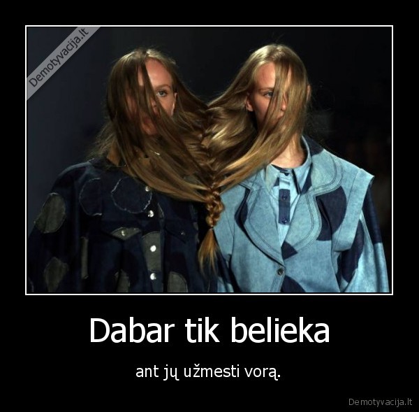 merginos,kasos,voras