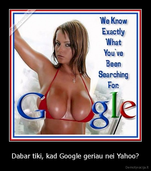Dabar tiki, kad Google geriau nei Yahoo?