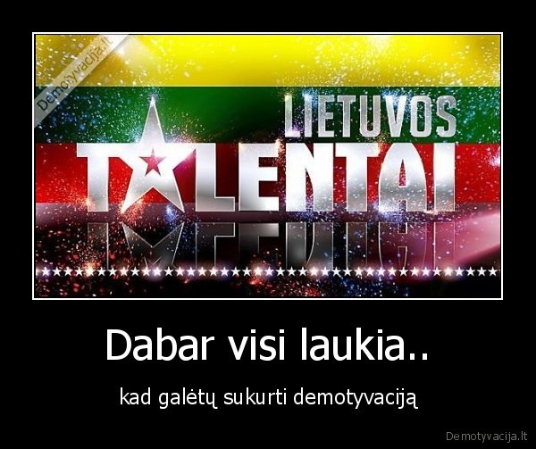 demotyvacija,talentai,lietuvos