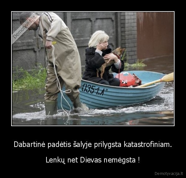 Dabartinė padėtis šalyje prilygsta katastrofiniam.